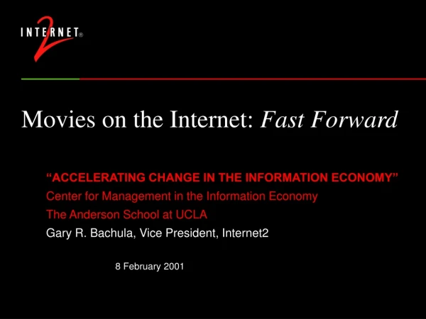 Movies on the Internet: Fast Forward
