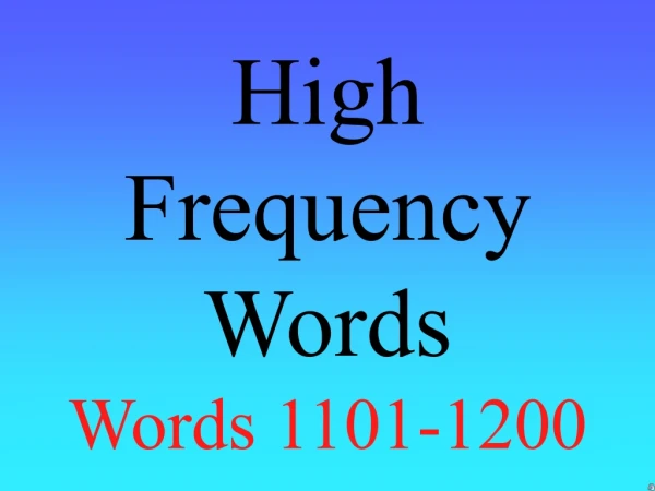 High Frequency Words Words 1101-1200