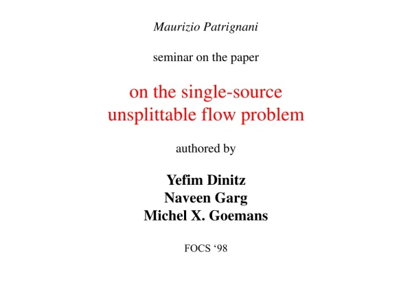 Maurizio Patrignani seminar on the paper on the single-source unsplittable flow problem