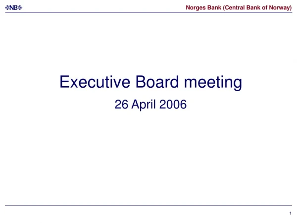 Executive Board meeting 26 April 2006
