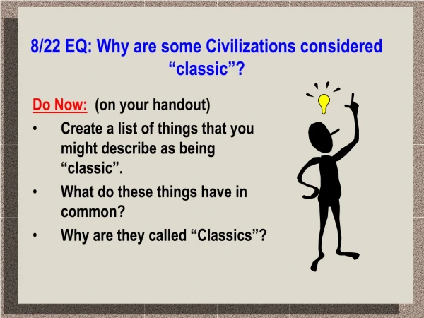 Do Now: (on your handout) Create a list of things that you might describe as being “classic”.