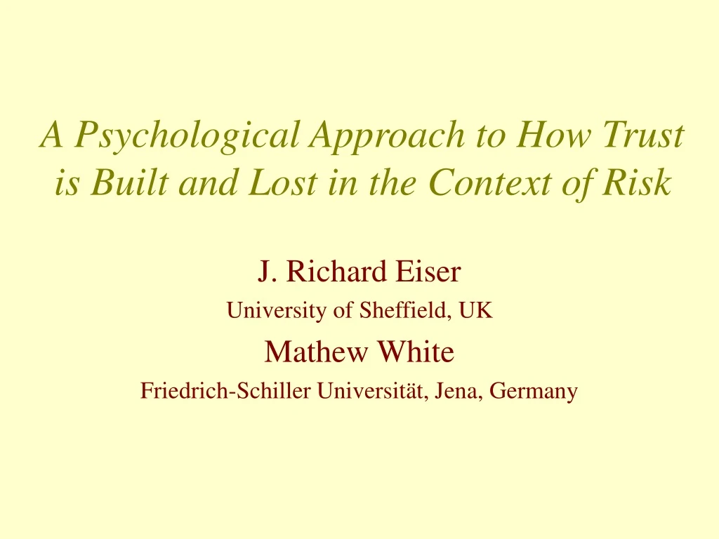 a psychological approach to how trust is built and lost in the context of risk