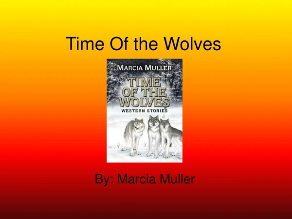 Time Of the Wolves