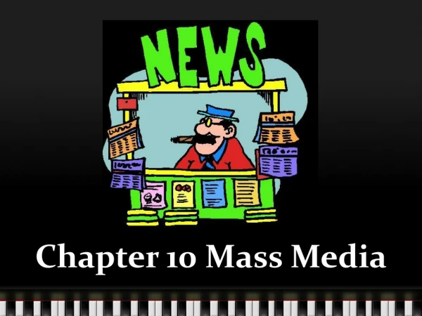 Chapter 10 Mass Media