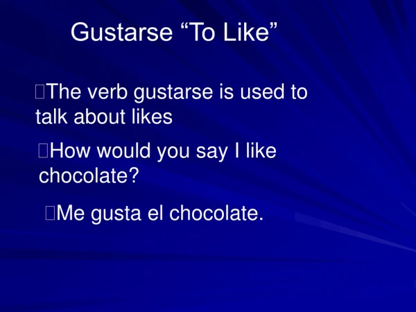 Gustarse “To Like”