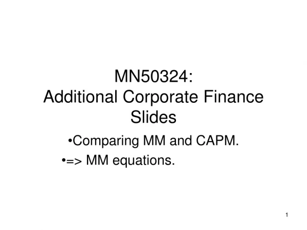 MN50324: Additional Corporate Finance Slides