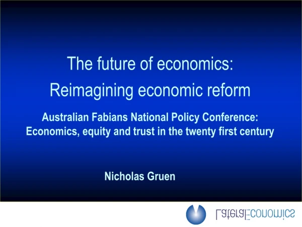 The future of economics: Reimagining economic reform
