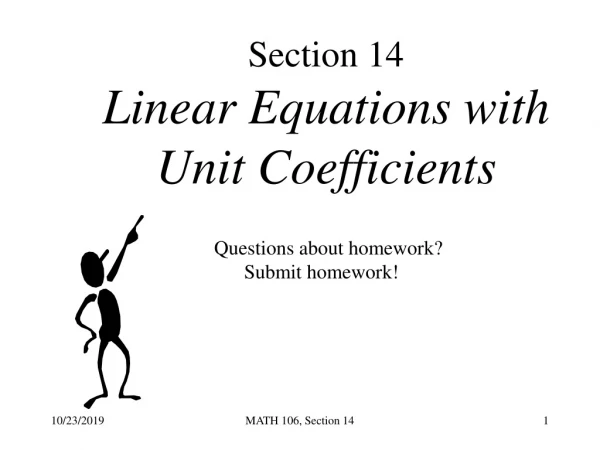 Section 14 Linear Equations with Unit Coefficients