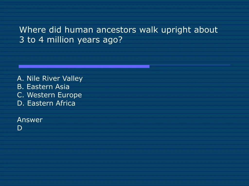 where did human ancestors walk upright about 3 to 4 million years ago