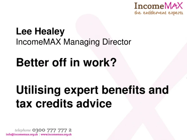 Lee Healey IncomeMAX Managing Director Better off in work?