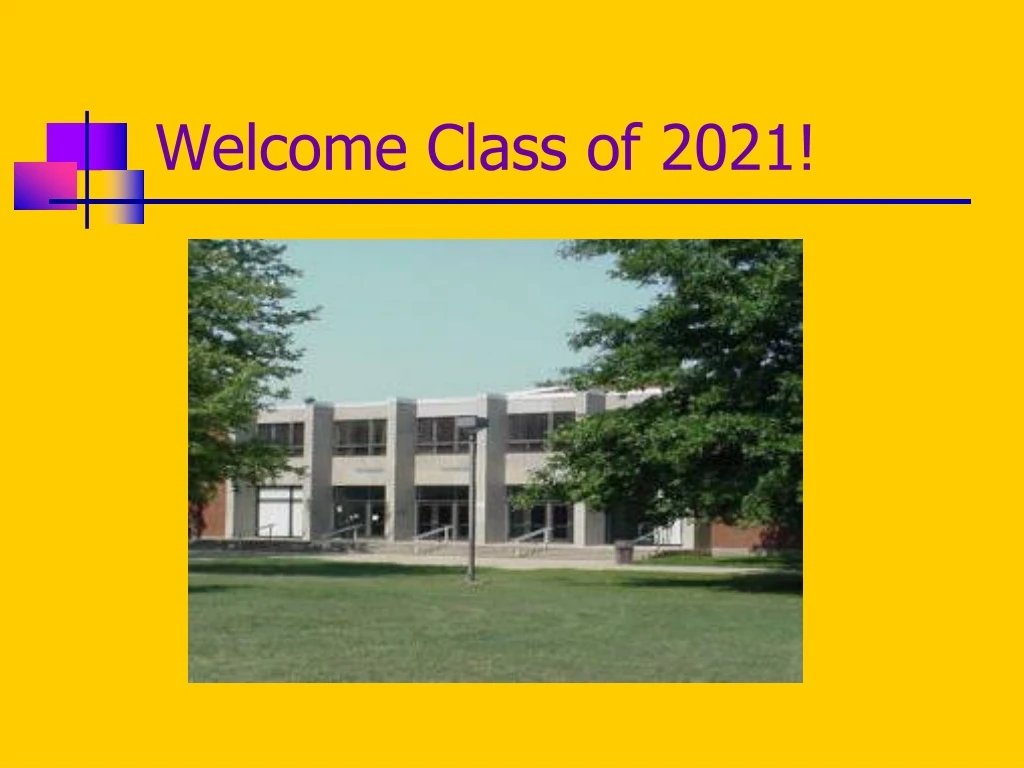 welcome class of 2021