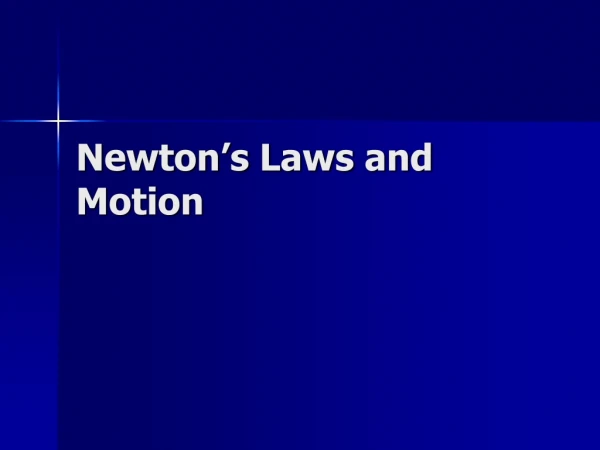Newton’s Laws and Motion