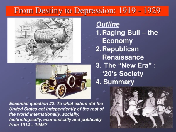 From Destiny to Depression: 1919 - 1929