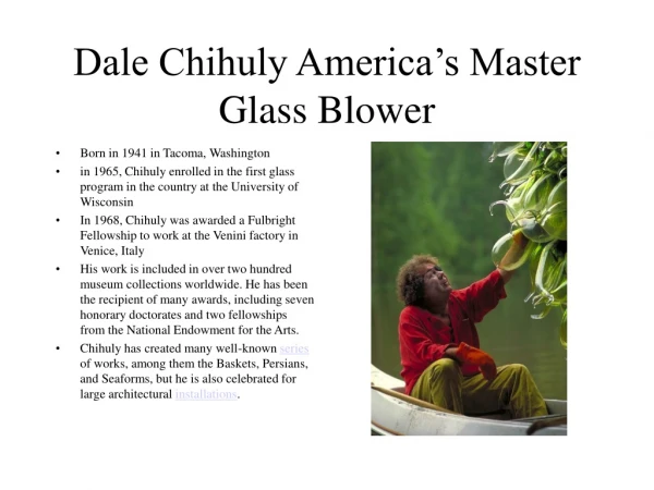 Dale Chihuly America’s Master Glass Blower