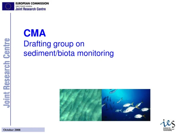 CMA Drafting group on sediment/biota monitoring