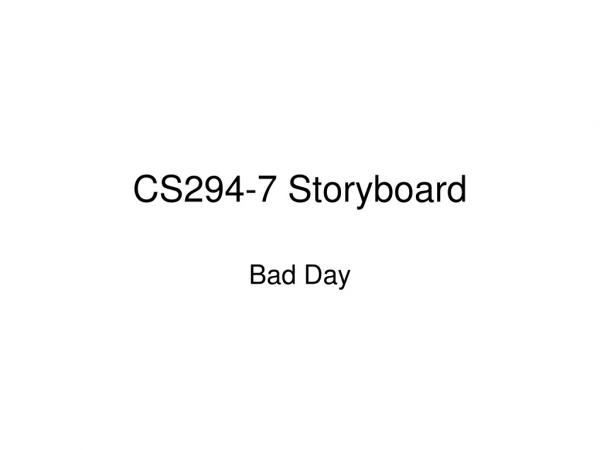 CS294-7 Storyboard