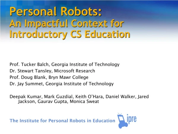 Personal Robots: An Impactful Context for Introductory CS Education