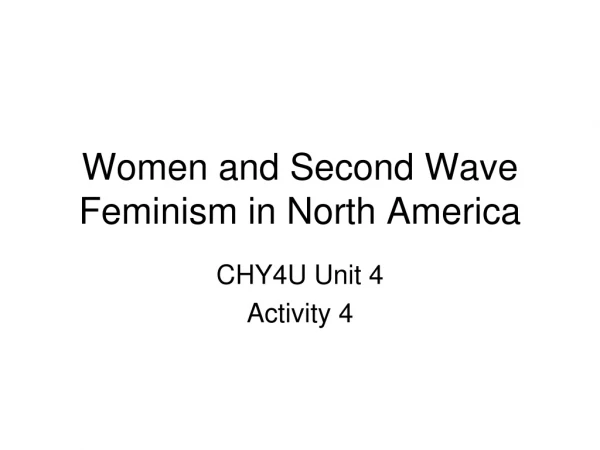 Women and Second Wave Feminism in North America
