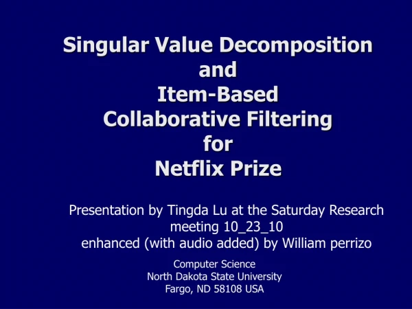 Singular Value Decomposition and Item-Based Collaborative Filtering for Netflix Prize