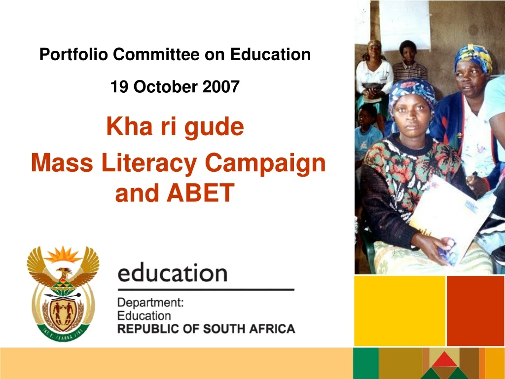 portfolio committee on education 19 october 2007 kha ri gude mass literacy campaign and abet