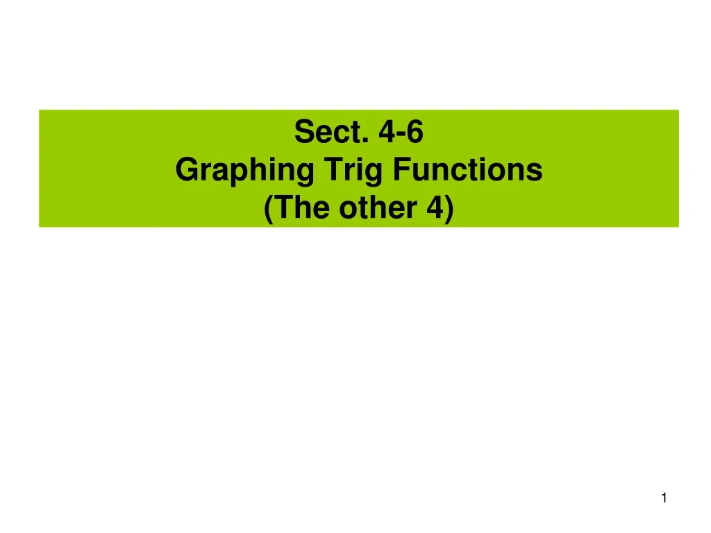 sect 4 6 graphing trig functions the other 4