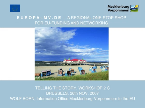 E U R O P A – M V . D E – A REGIONAL ONE-STOP SHOP FOR EU-FUNDING AND NETWORKING