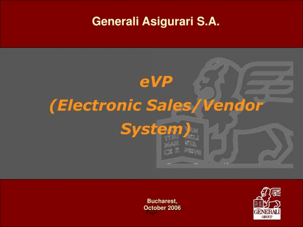 Generali Asigurari S.A. eVP (Electronic Sales/Vendor System)