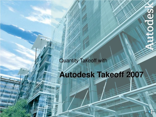Quantity Takeoff with Autodesk Takeoff 2007