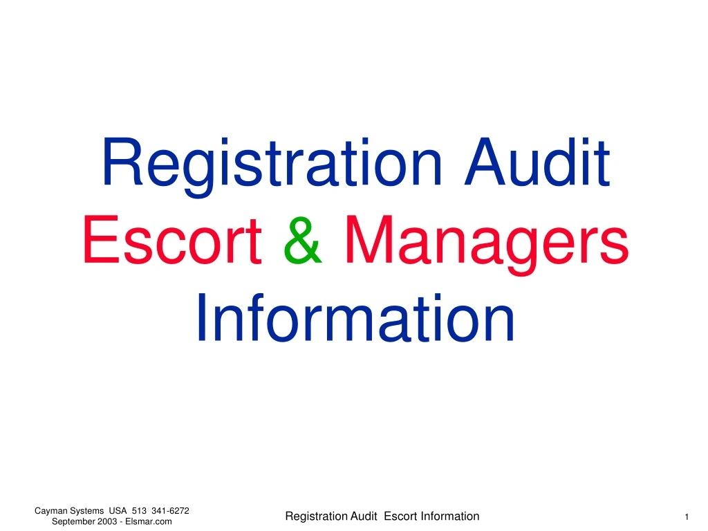 registration audit escort managers information