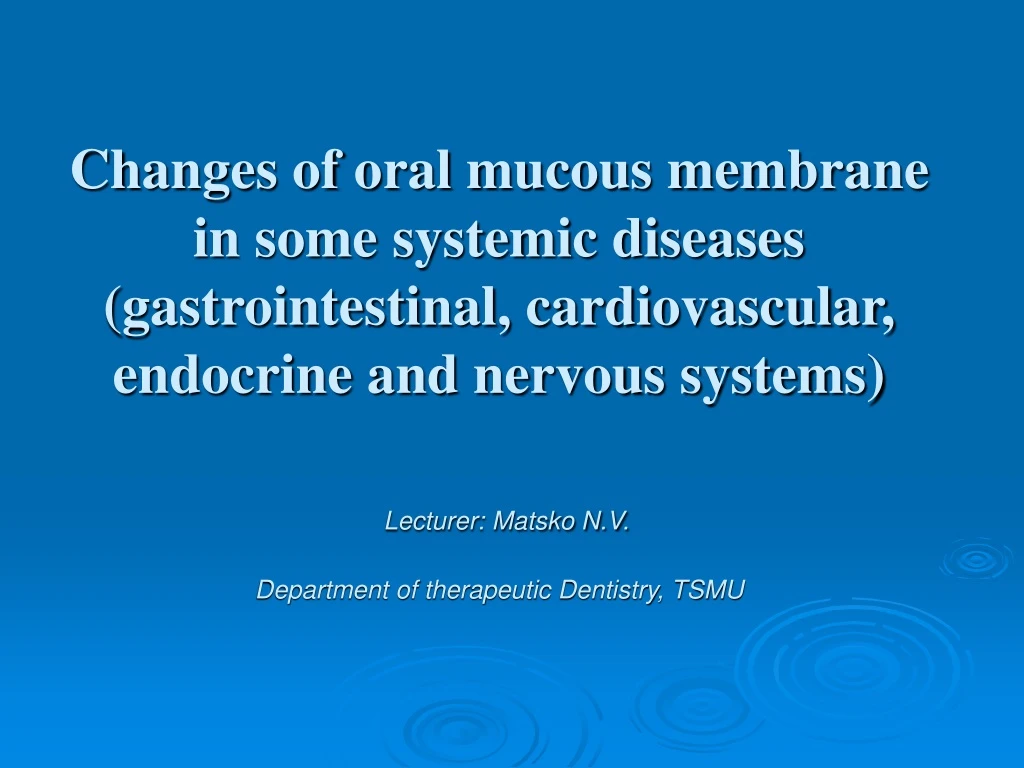 changes of oral mucous membrane in some systemic