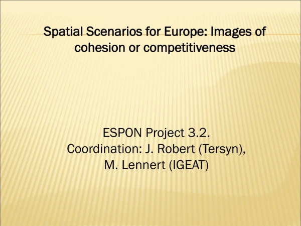 Spatial Scenarios for Europe: Images of cohesion or competitiveness