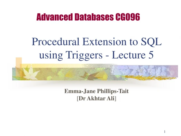 Procedural Extension to SQL using Triggers - Lecture 5