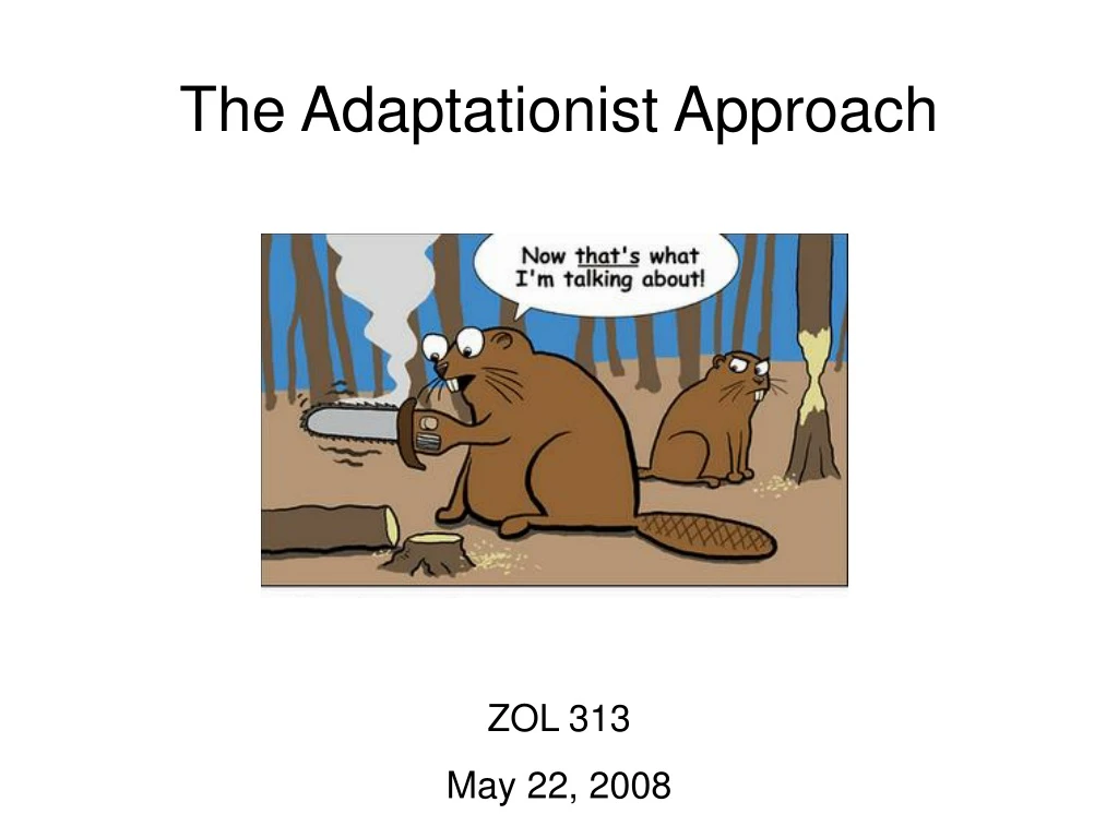 the adaptationist approach