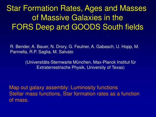Star Formation Rates, Ages and Masses of Massive Galaxies in the FORS Deep and GOODS South fields