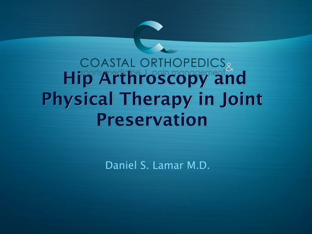hip arthroscopy and physical therapy in joint preservation