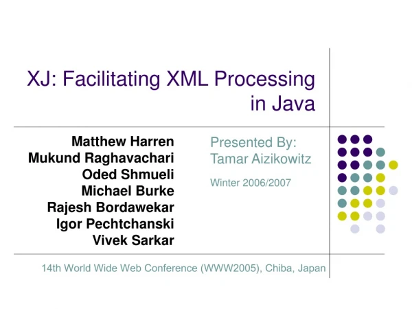 XJ: Facilitating XML Processing in Java