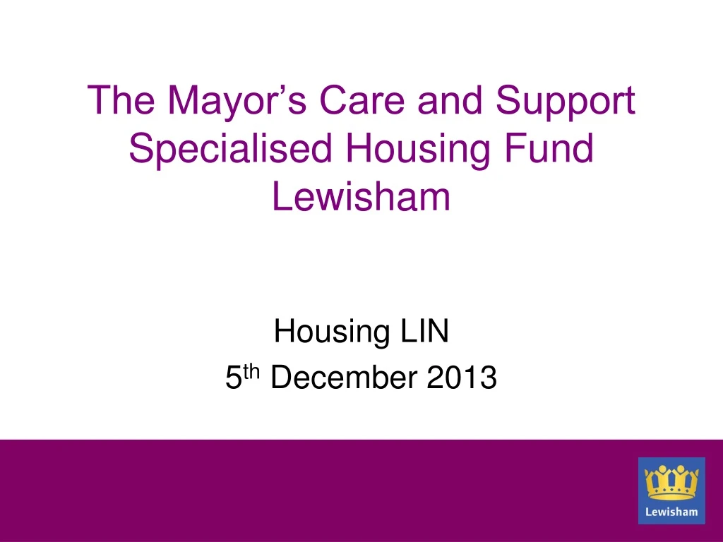 the mayor s care and support specialised housing fund lewisham
