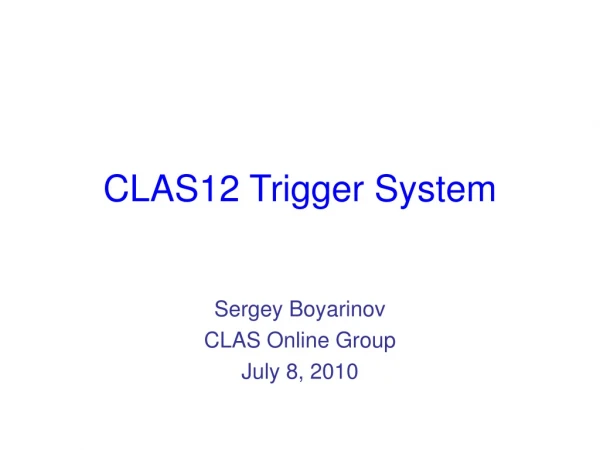 CLAS12 Trigger System