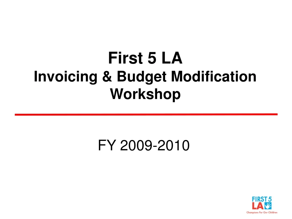 first 5 la invoicing budget modification workshop