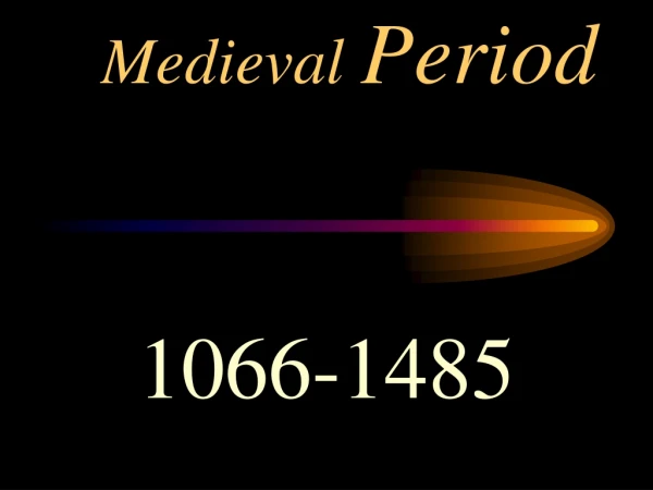 Medieval Period