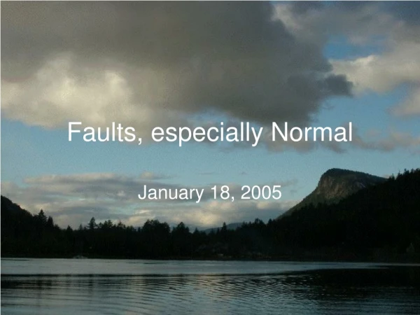 Faults, especially Normal