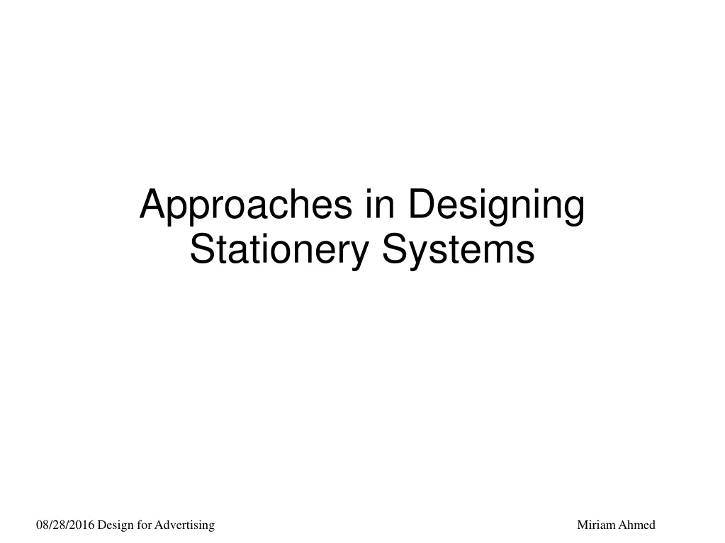 approaches in designing stationery systems