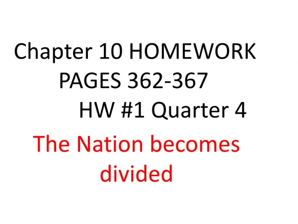 Chapter 10 HOMEWORK 		PAGES 362-367 			HW #1 Quarter 4