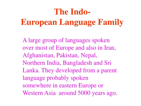 The Indo- European Language Family