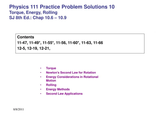 Physics 111 Practice Problem Solutions 10 Torque, Energy, Rolling SJ 8th Ed.: Chap 10.6 – 10.9