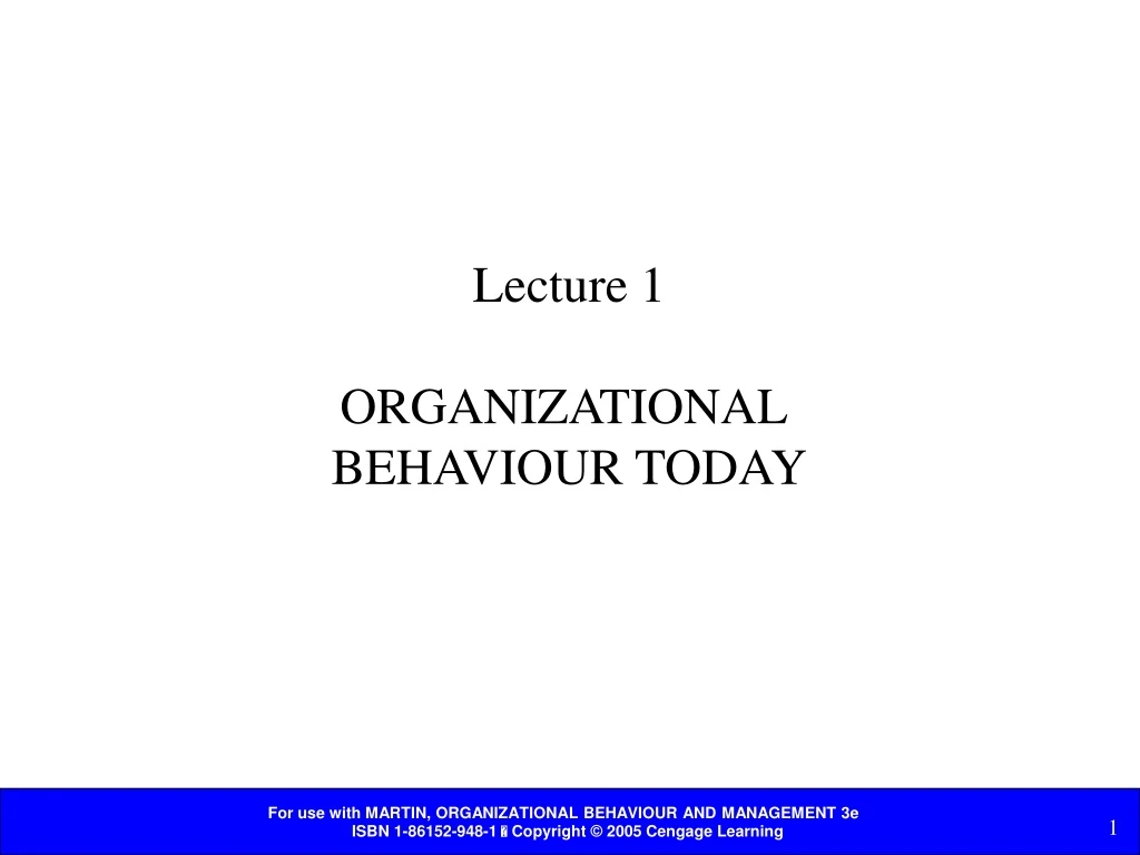 lecture 1 organizational behaviour today