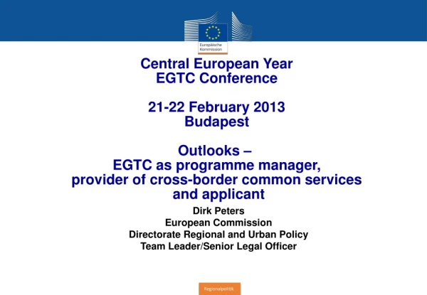 Central European Year EGTC Conference 21-22 February 2013 Budapest