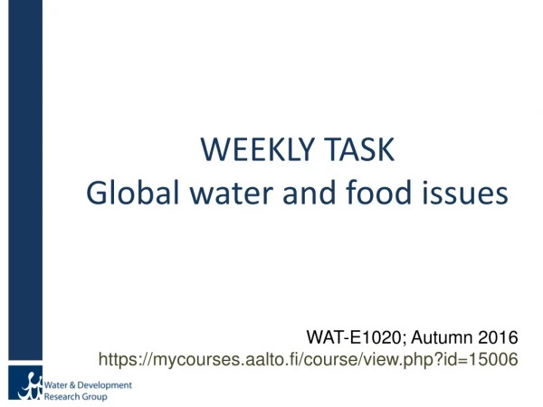 WEEKLY TASK Global water and food issues