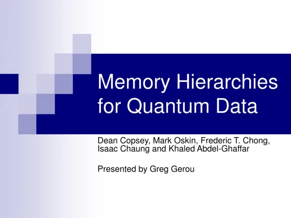 Memory Hierarchies for Quantum Data