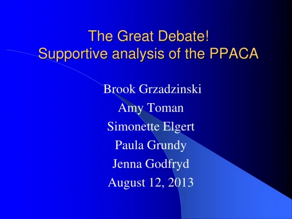 The Great Debate! Supportive analysis of the PPACA